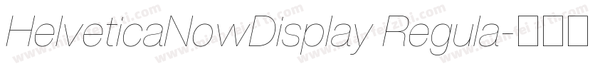 HelveticaNowDisplay Regula字体转换